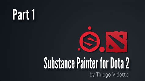 Substance Painter For Dota Part Why Substance Painter Youtube