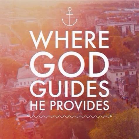 Where God guides, He provides. | wise | beautiful | Pinterest | Faith ...