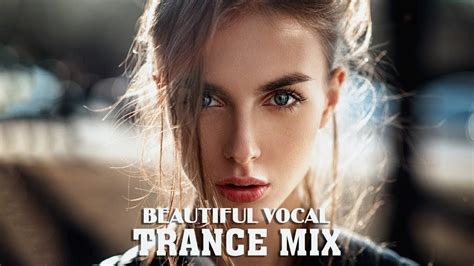 Beautiful Vocal Trance Mix Melodic Female Vocal Trance 12 Youtube