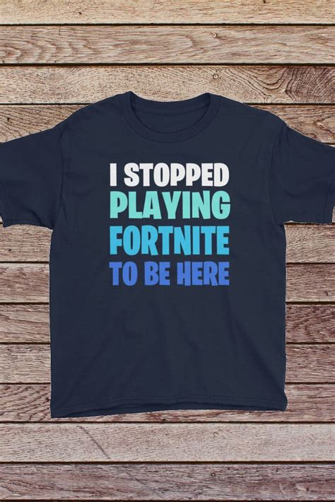Kids Fortnite Tshirt Funny Video Game Quote Shirt Cute Gaming