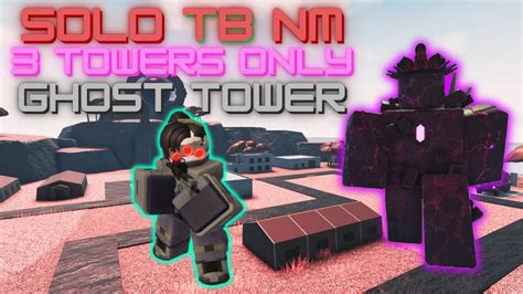 Tdx Solo Tb Nightmare Towers With Ghost Tdx Roblox Youtube