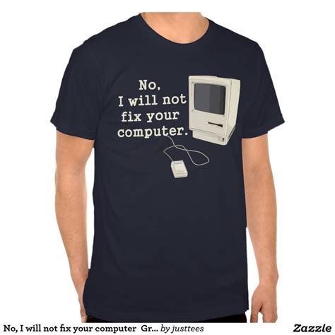 No I Will Not Fix Your Computer Graphic Tee Zazzle Gold T Shirts