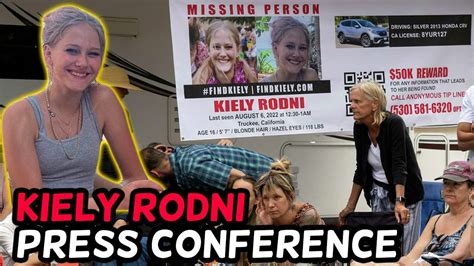 Press Conference Kiely Rodni Missing California Girl Disappears During Party In The Woods 3 🥇