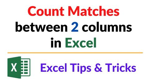 Count Matches Between Two Columns In Excel Youtube
