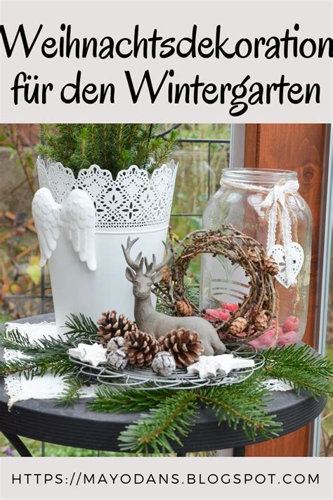 Ich möchte unbedingt diese woche dekorieren. Dritter Advent - Weihnachtsdekoration für den Wintergarten ...
