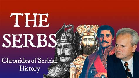 The Serbs Chronicles Of Serbian History Youtube