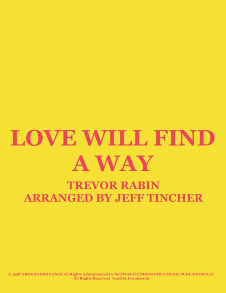Love Will Find A Way Arr Jeff Tincher Sheet Music Yes Piano And Vocal