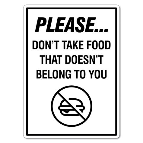 Please Don't Take Food That Doesn't Belong To You Sign - The Signmaker