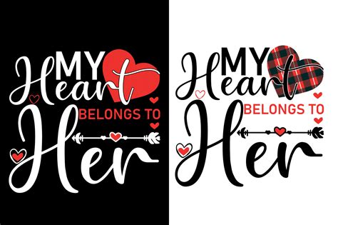 My Heart Belongs To Her Quotes T Shirts Or Valentine T Shirt Design 14022690 Vector Art At Vecteezy