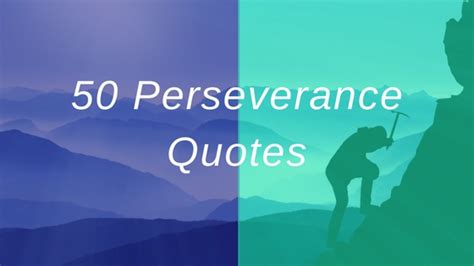 50 Perseverance Quotes To Empower You To Never Give Up