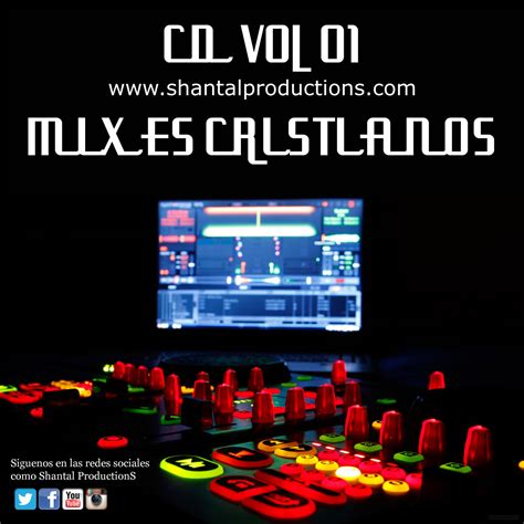 Mixes Cristianos Cd Vol 01 By Dj Miguelito West Shantal Productions