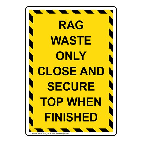 Yellow Vertical Sign Rag Waste Only Close And Secure