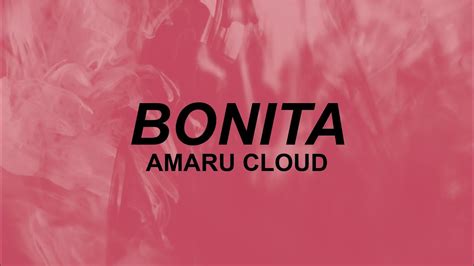 Amaru Cloud Bonita Lyrics My Bitch Bad Bonita Tiktok Youtube