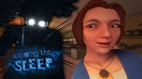 the mom is creepier than the actual creep among the sleep full game playthrough youtube
