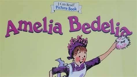 amelia bedelia written by peggy parish illustrated by fritz siebel youtube