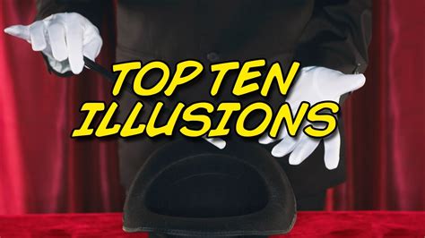 Magical Illusions That Will Blow Your Mind Top Ten Youtube