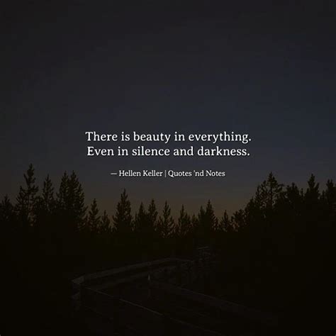 There Is Beauty In Everything Even In Silence And Darkness — Hellen