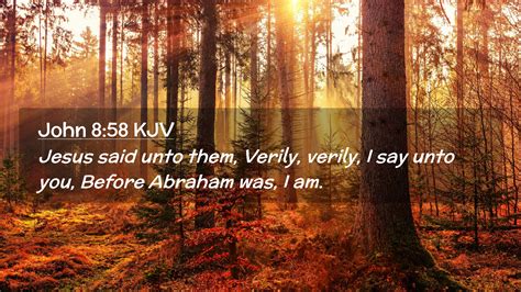 John 858 Kjv Desktop Wallpaper Jesus Said Unto Them Verily Verily