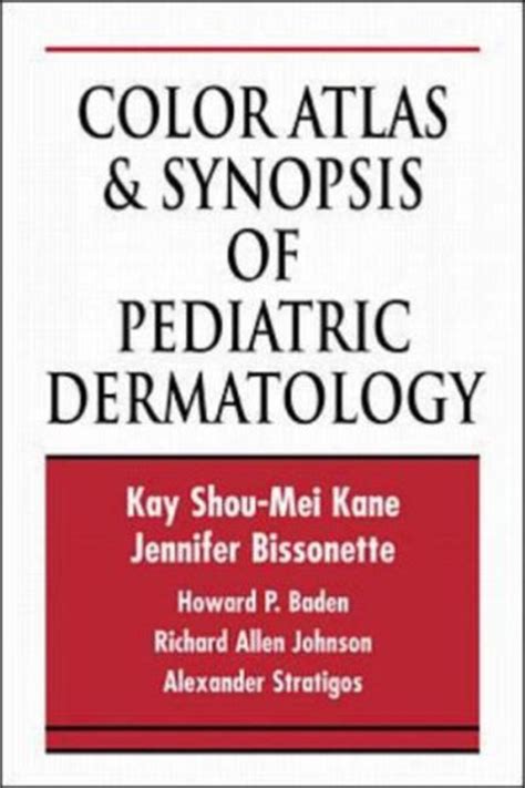 Color Atlas And Synopsis Of Pediatric Dermatology International Student
