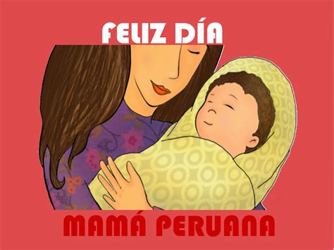 ¡feliz DÍa De La Madre Peruana