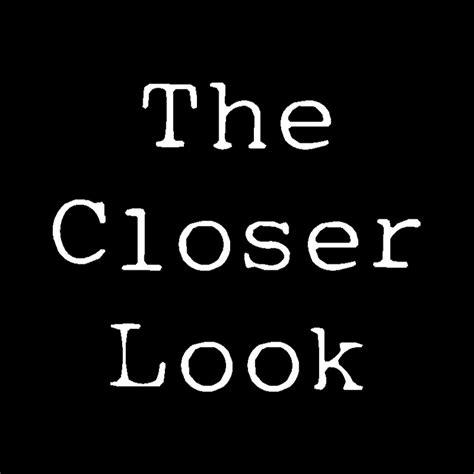 The Closer Look Youtube