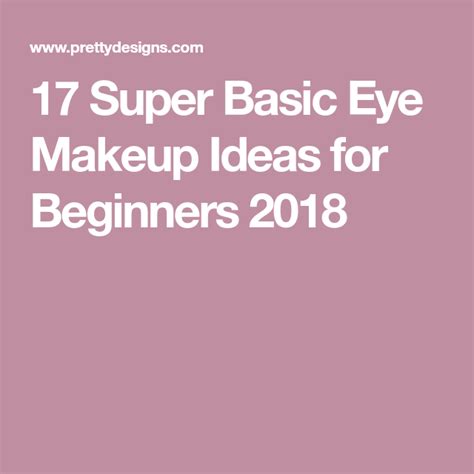 17 Super Basic Eye Makeup Ideas For Beginners Pretty Designs Basic