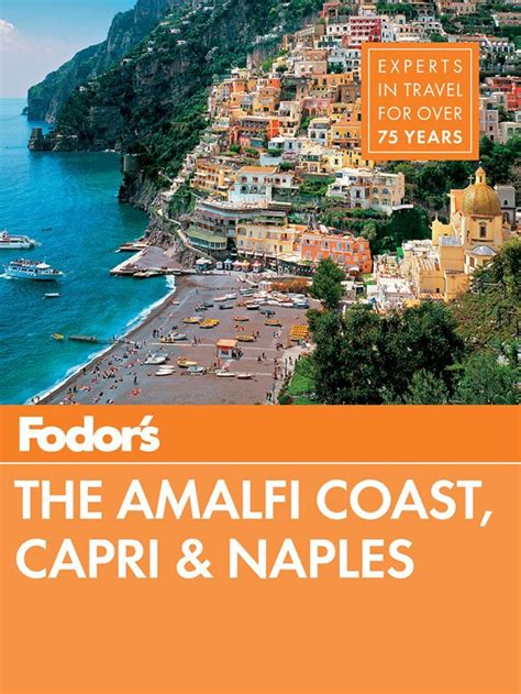 Fodors The Amalfi Coast Capri And Naples Ebook Italy Travel Guide
