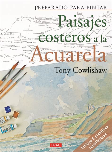 Preparado para pintar. Paisajes costeros a la acuarela ...