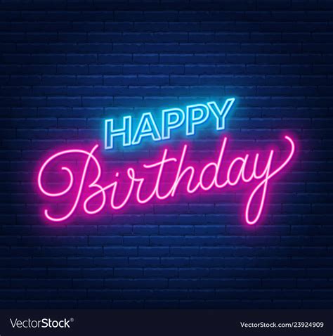Depending on your friend's tastes, they remind them of special moments in your shared history or funny memories from previous birthdays. Happy birthday neon sign greeting card on dark Vector Image