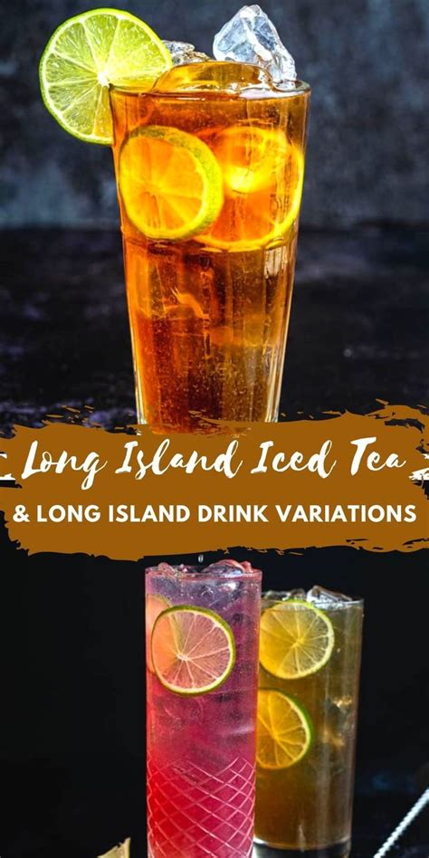 Long Island Iced Tea And Long Island Drink Variations Long Island Iced Tea Long Island Iced