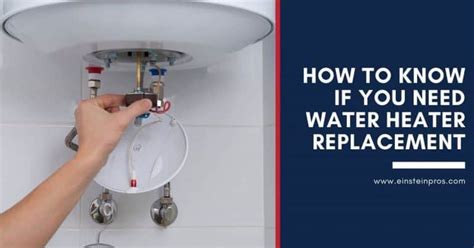 Water Heater Replacement How To Know If You Need