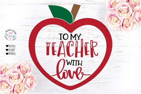 To My Teacher With Love Cut File Education Illustrations ~ Creative Market