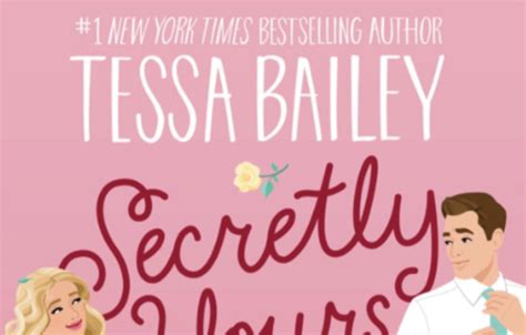 Life In My Books Secretly Yours Tessa Bailey