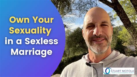 Own Your Sexuality In A Sexless Marriage Youtube