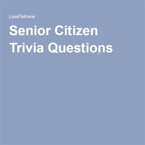 Senior Citizen Trivia Questions Games For Senior Citizens Trivia For
