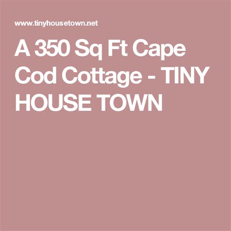 Tiny House Town A 350 Sq Ft Cape Cod Cottage Cape Cod Cottage Cape