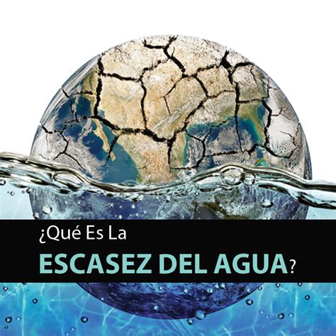 Escasez Del Agua Causas Consecuencias Y Soluciones Mente Y Mobile Legends