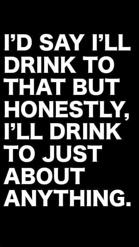 Pin By Tabitha Miller On Funny Funny Drinking Quotes Party Quotes
