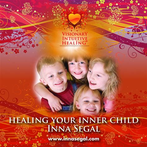 Healing Your Inner Child Visionary Intuitive Healing Beyond Words