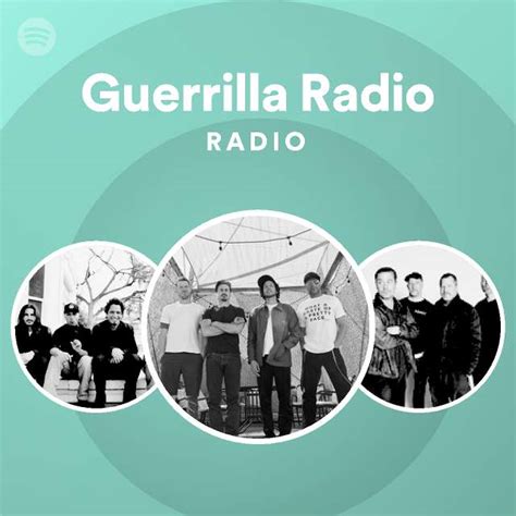 Guerrilla Radio Radio Playlist By Spotify Spotify