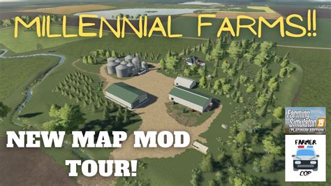 Millennial Farms New Mod Map Tour In Farming Simulator Youtube
