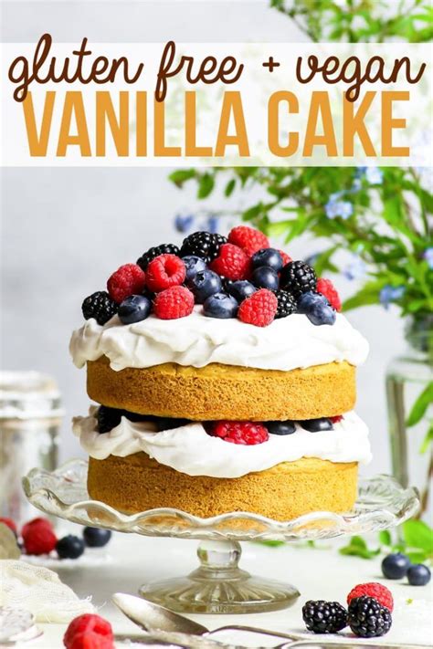 Feel free to try another tender nut such. Gluten Free Vegan Vanilla Cake with Summer Berries {gluten ...