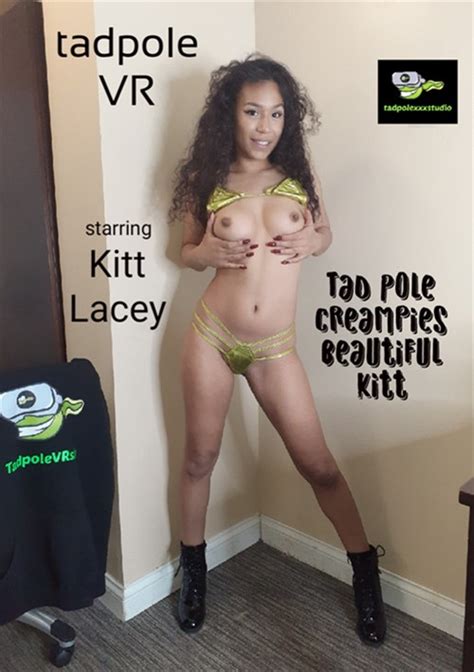 Tad Pole Creampies Kitt Lacey Tadpolexxxstudiovr Adult Dvd Empire