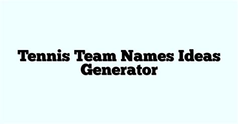 Tennis Team Names Ideas Generator Funny Cool