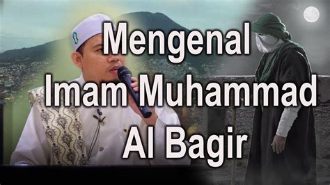 Mengenal Imam Muhammad Al Bagir Habib Abdurahman Bin Kamil Assagaf