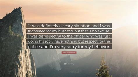 Reese Witherspoon Quote “it Was Definitely A Scary Situation And I Was