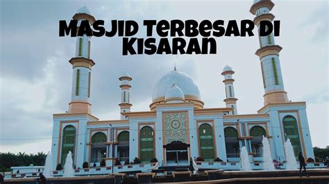 Masjid Raya Di Kisaran Youtube
