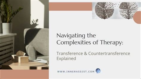 Navigating The Complexities Of Therapytransference And