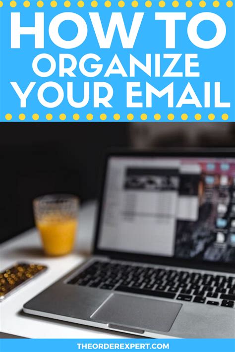 How To Organize Your Email At Home Or Work With Ease