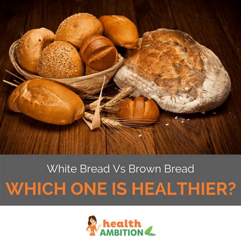 White Bread Vs Brown Bread Whats The Difference And 3 Healthier